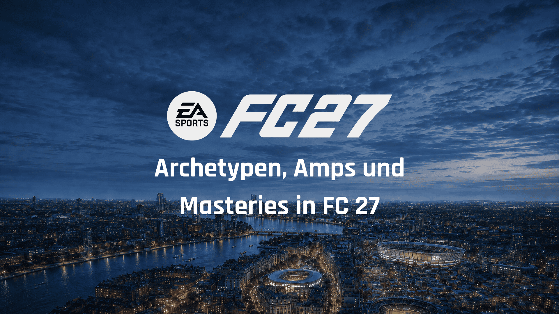 Archetypen, Amps und Masteries in FC 27