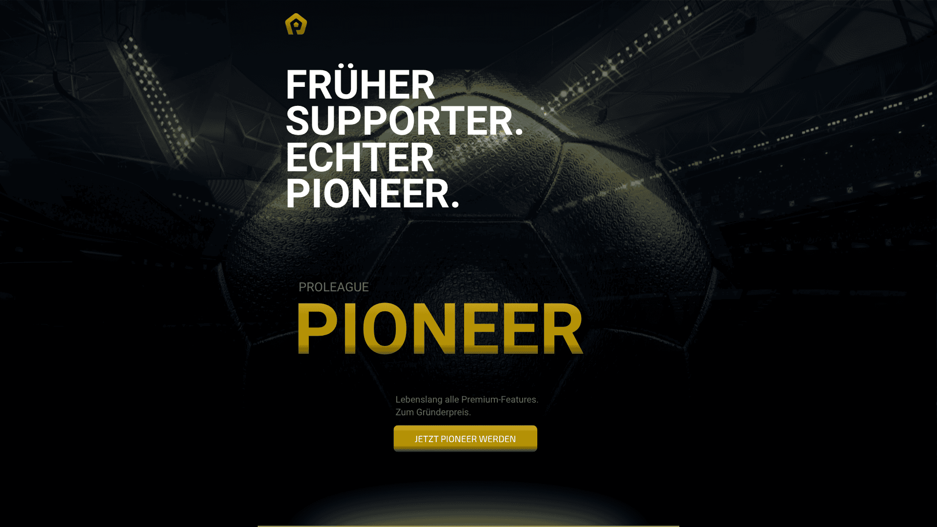 Werde ProLeague Pioneer!
